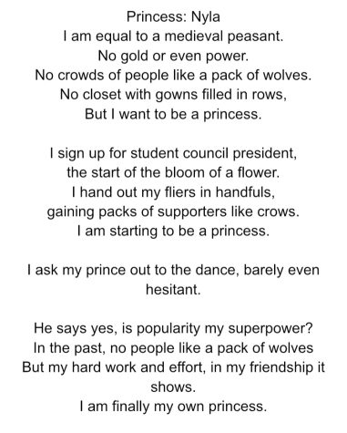 Sophomore Nyla Pascal created the poem titled “Princess”. This poem is about an introverted girl who gains popularity by being herself and trying something new.