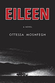 “Eileen” tells the tale of a disturbed girl as she goes through her last week in her hometown.
